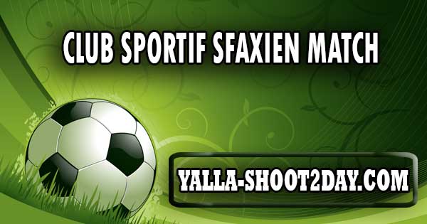 Club Sportif Sfaxien match
